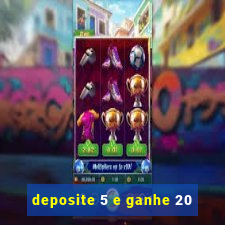 deposite 5 e ganhe 20